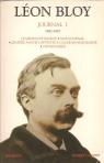 BLOY Léon, - Journal I (1892-1907) : Le mendiant ingrat - Mon journal - Quatre ans de captivité à Cochons-sur-Marne - L'invendable, Robert Laffont, Bouquins, 1999, 990 pages, broché, minuscules taches d'encre à la tranche supérieure, bon état.