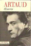 ARTAUD Antonin - Oeuvres: Correspondance avec Jacques Rivière - L'Ombilic des Limbes - Le Pèse-Nerfs - Fragments d'un journal d'Enfer - L'Art et la Mort - Héliogabale ou l'Anarchiste couronné - Le théâtre et son double - Les Cenci - Messages révolutionnaires - Les Tarahumaras - Les nouvelles révélations de l'Être - Artaud le Mômo - Ci-Gît, précédé de La culture indienne - Suppôts et suppliciations - Van Gogh le suicidé de la société - Pour en finir avec le jugement de dieu, Gallimard, Quarto, 2004, 1972 pp., broché, bon état.