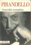 PIRANDELLO Luigi, - NOUVELLES COMPLÈTES : comprenant les quinze volumes de Nouvelles pour une année suivie d'Appendice, Trad. de l'italien par Hélène Leroy, Georges Piroué et Henriette Valot. Suivi de Pirandello conteur, par Georges Piroué , préface de Giovanni Macchia, Gallimard, Collection Quarto, 2240 pages, 36 ill., sous couv. ill., 140 x 205 mm., bon état.